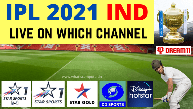 IPL 2021 Live on Which Channel - IPL 2021 Live Match Online