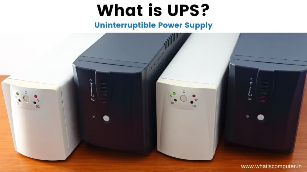 UPS for Computer: What is UPS, Types Of UPS, 5 Benefits of UPS