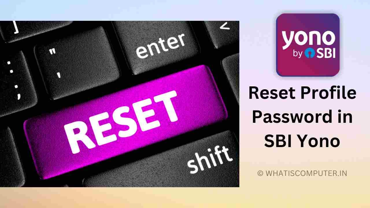 Reset Profile Password in SBI Yono