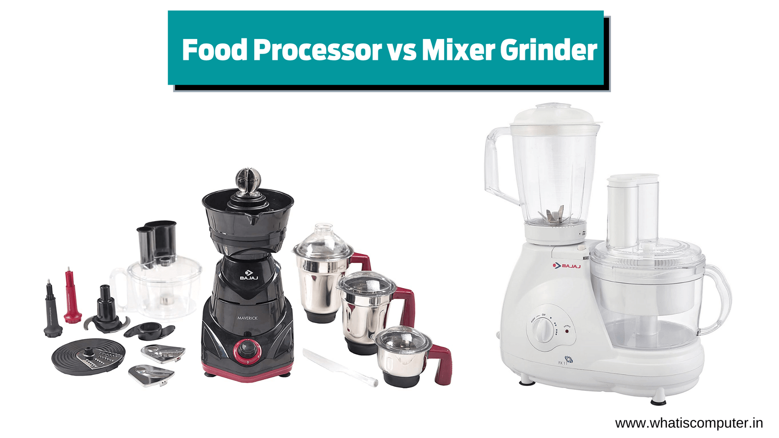 Food Processor vs Mixer Grinder