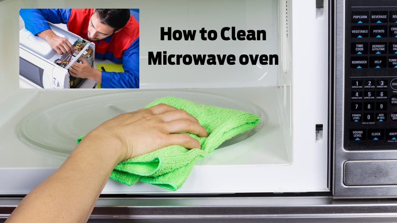 How to Clean Microwave oven