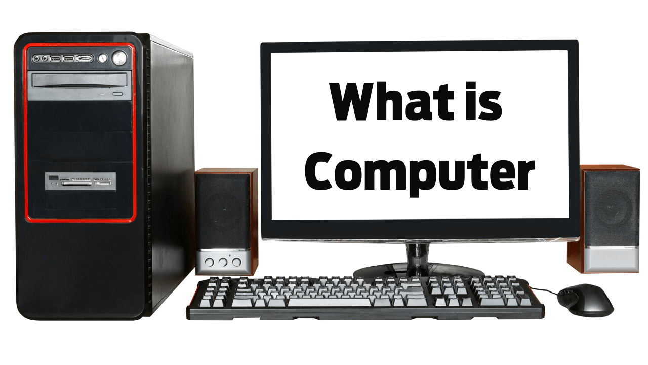What is Computer - Basic Information
