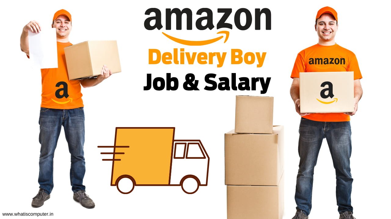 How To Become Amazon Delivery Boy Job And Salary Earn Rs 1 00 000 Month Upto