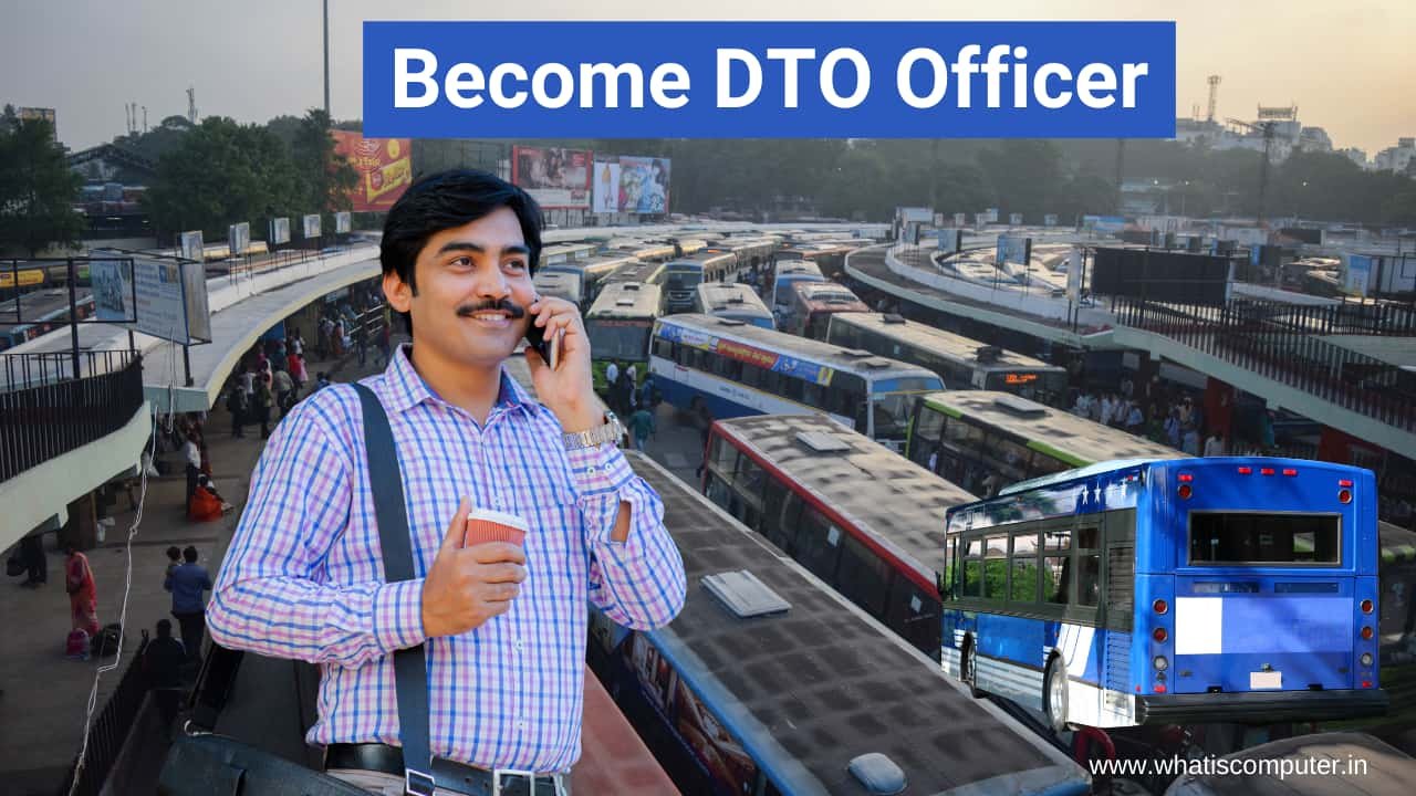 How to Become DTO Officer: What is DTO Officer, Salary, Qualification